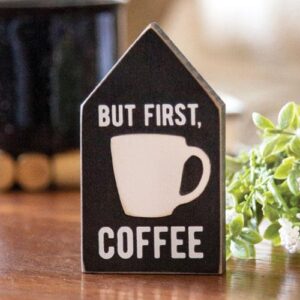 But First, Coffee Block Sitter