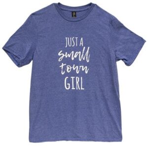 Small Town Girl T-Shirt, Heather Blue, Medium