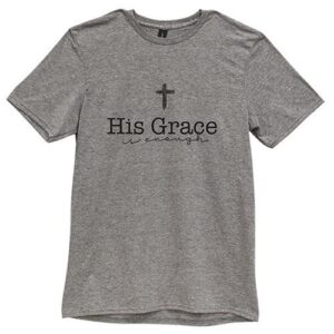 His Grace Is Enough T-Shirt, Small