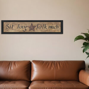 Sit Long Talk Much Black Framed Wall Art