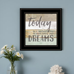 Live Your Dreams Today  Black Framed Print Wall Art