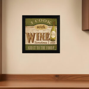 I Cook with Wine Black Framed Print Kitchen Wall Art