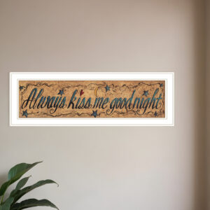 Always Kiss Me Goodnight  White Framed Print Wall Art