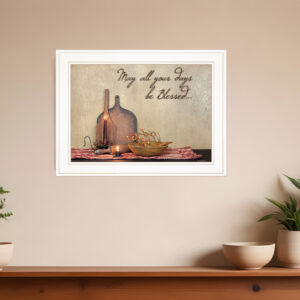 May All Your Days be Blessed Collection White Framed Print Wall Art