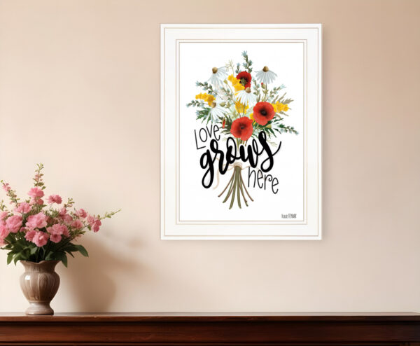 Love Grows Here  White Framed Print Wall Art
