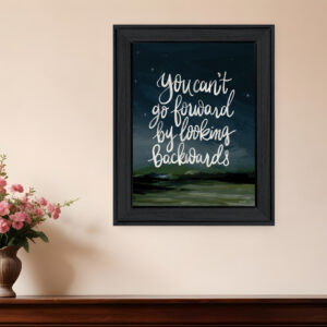 Go Forwards not Backwards  Black Framed Print Wall Art