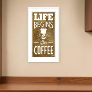 Life Begins after Coffee  White Framed Print Wall Art