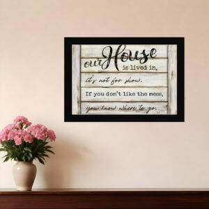 Our House is Lived In  Black Framed Print Wall Art