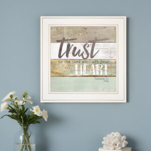 Trust in the Lord  White Framed Print Wall Art