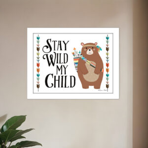 Stay Wild My Child  White Framed Print Wall Art