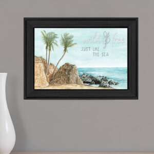 WILD AND FREE JUST LIKE THE SEA Black Framed Print Wall Art