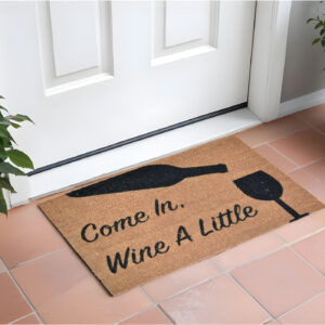 18" X 30" Brown and Black Coir Come In Wine a Little Outdoor Door Mat